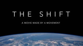 The Shift Movie: The 'movie made by a movement' chronicles a massive worldwide phenomenon in progress, offering seeds of great hope for the future. Millions of individuals, organizations and corporations around the world are waking up and embracing a new outlook with an emphasis on their responsibility to contribute positively to our collective future.
The Shift Movie: The 'movie made by a movement' chronicles a massive worldwide phenomenon in progress, offering seeds of great hope for the future. Millions of individuals, organizations and corporations around the world are waking up and embracing a new outlook with an emphasis on their responsibility to contribute positively to our collective future.